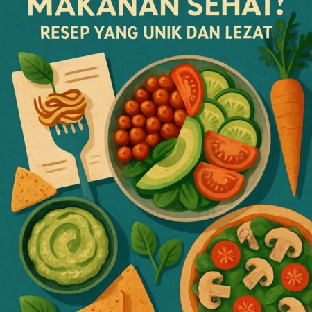 Kreativitas dalam Makanan Sehat: Resep yang Unik dan Lezat