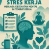 Strategi Menghadapi Stres Kerja: Menjaga Kesehatan Mental di Tempat Kerja