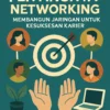 Pentingnya Networking: Membangun Jaringan untuk Kesuksesan Karier